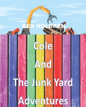 Paperback Cole and the Junkyard Adventures Book