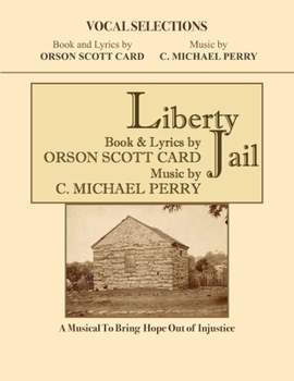 Paperback Liberty Jail - VOCAL SELECTIONS: A Musical to Bring Hope Out of Injustice Book