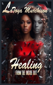 Paperback Healing From The Inside Out Book
