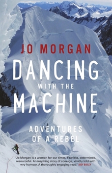 Paperback Dancing with the Machine: Adventures of a Rebel Book