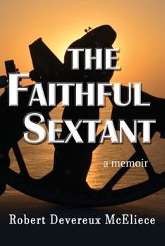 Paperback The Faithful Sextant: a memoir Book