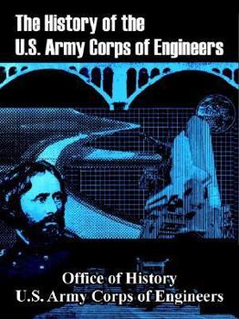 Paperback The History of the U.S. Army Corps of Engineers Book