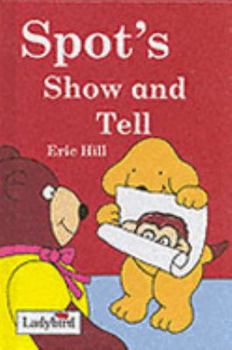 Hardcover Spot's Show and Tell Book