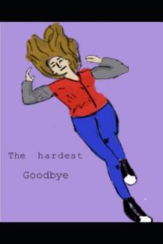 Paperback The Hardest Goodbye Book