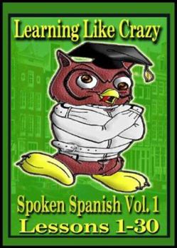 Audio CD Spoken Spanish, Volume 1: Lessons 17-30 Book