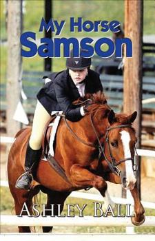 Hardcover My Horse Samson (Mom's Choice Award Recipient) Book