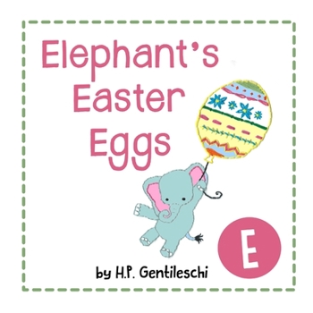 Paperback Elephant's Easter Eggs: The Letter E Book