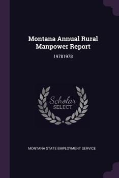 Paperback Montana Annual Rural Manpower Report: 19781978 Book