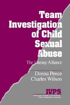 Paperback Team Investigation of Child Sexual Abuse: The Uneasy Alliance Book