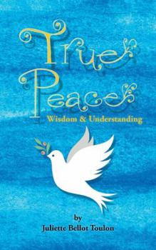 Paperback True Peace: Wisdom & Understanding Book