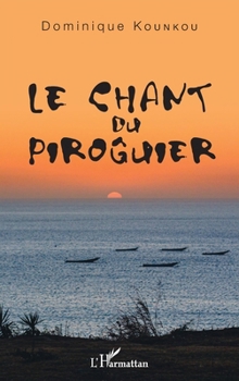 Paperback Le chant du piroguier [French] Book