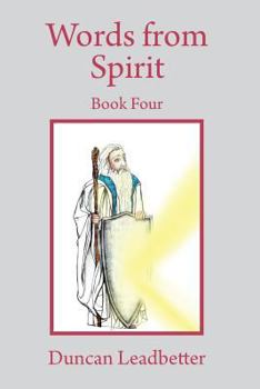 Paperback Words from Spirit - Book Four: Transcripts from the Recordings of Trance Talks Received from Spirit Book