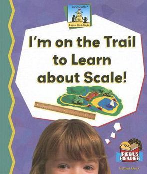 I'm on the Trail to Learn about Scale! - Book  of the Science Made Simple