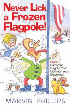 Paperback Never Lick a Frozen Flagpole! Book