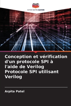 Paperback Conception et vérification d'un protocole SPI à l'aide de Verilog Protocole SPI utilisant Verilog [French] Book