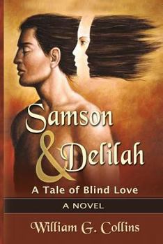 Paperback Samson & Delilah: A Tale of Blind Love Book