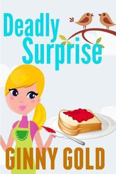 Deadly Surprise - Book #2 of the Early Bird Cafe Mystery