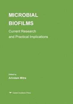 Paperback Microbial Biofilms: Current Research and Practical Implications Book