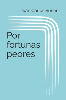 Paperback Por fortunas peores [Spanish] Book