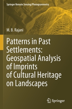 Paperback Patterns in Past Settlements: Geospatial Analysis of Imprints of Cultural Heritage on Landscapes Book