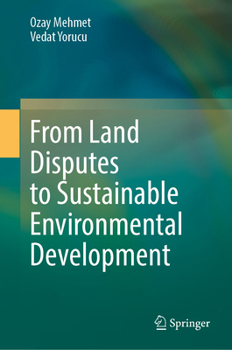 Hardcover From Land Disputes to Sustainable Environmental Development: A Near East Perspective Book