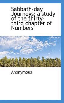 Paperback Sabbath-Day Journeys; A Study of the Thirty-Third Chapter of Numbers Book