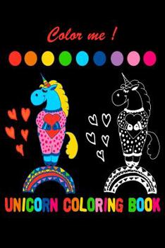 Paperback Color Me ! Unicorn Coloring Book: Cute Unicorn Notebook Book