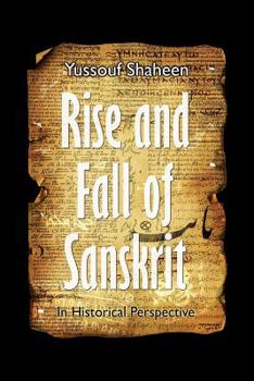 Paperback Rise and Fall of Sanskrit (Revised Edition): In Historical Perspective Book