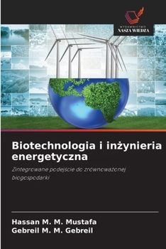 Biotechnologia i inzynieria energetyczna (Polish Edition)