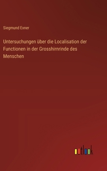 Hardcover Untersuchungen über die Localisation der Functionen in der Grosshirnrinde des Menschen [German] Book