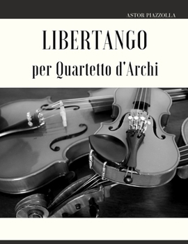 Paperback Libertango per Quartetto d'Archi [Italian] Book