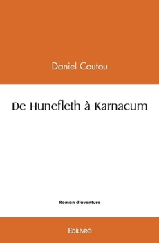Paperback De Hunefleth à Karnacum [French] Book