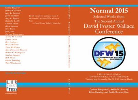 Normal 2015: Selected Works from the Second Annual David Foster Wallace Conference