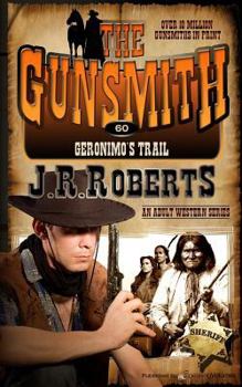 Geronimo's Trail - Book #60 of the Gunsmith
