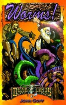 Paperback Deadlands Dime Novel: Worms (PEG9009) Book