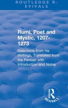 Paperback Revival: Rumi, Poet and Mystic, 1207-1273 (1950): Selections from His Writings, Translated from the Persian with Introduction and Notes Book