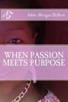 Paperback When Passion Meets Purpose Book