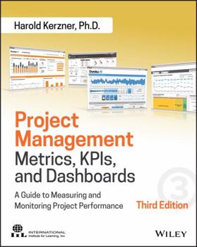Paperback Project Management Metrics, Kpis, and Dashboards: A Guide to Measuring and Monitoring Project Performance Book