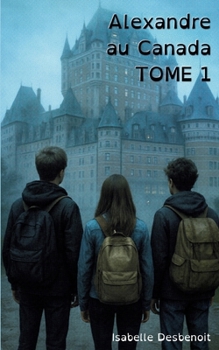 Alexandre au Canada TOME 1: Aventures et Amitié version spéciale Enfants Ados DYS (dyslexiques) (French Edition)