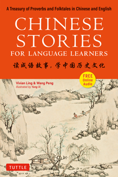 Paperback Chinese Stories for Language Learners: A Treasury of Proverbs and Folktales in Bilingual Chinese and English (Online Audio Recordings Included) Book