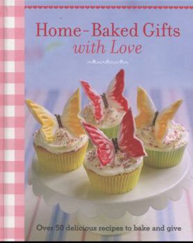 Home-Baked Gifts With Love