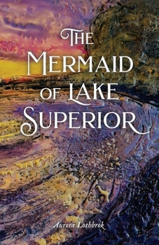 Paperback The Mermaid of Lake Superior Book