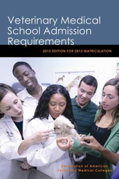 Paperback Veterinary Medical School Admission Requirements: 2012 Edition for 2013 Matriculation Book