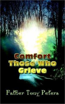 Paperback Comfort Those Who Grieve Book