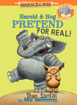Hardcover Harold & Hog Pretend for Real!-Elephant & Piggie Like Reading! Book