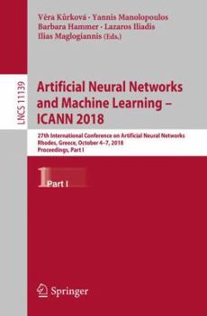 Paperback Artificial Neural Networks and Machine Learning - Icann 2018: 27th International Conference on Artificial Neural Networks, Rhodes, Greece, October 4-7 Book