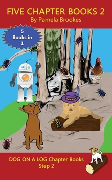 Paperback Five Chapter Books 2: Sound-Out Phonics Books Help Developing Readers, including Students with Dyslexia, Learn to Read (Step 2 in a Systemat Book