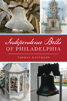 Paperback Independence Bells of Philadelphia Book