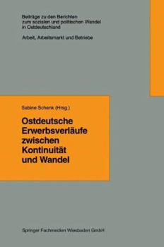 Paperback Ostdeutsche Erwerbsverläufe Zwischen Kontinuität Und Wandel [German] Book