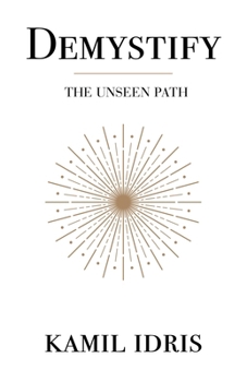 Paperback Demystify: The unseen path Book